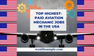 Highest-Paid Aviation Mechanic Jobs in the USA